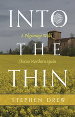 Book cover for Into the Thin: A Pilgrimage Walk Across Northern Spain