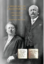 Book cover for Shortage of Grandparents: A Memoir of Loss and Discovery