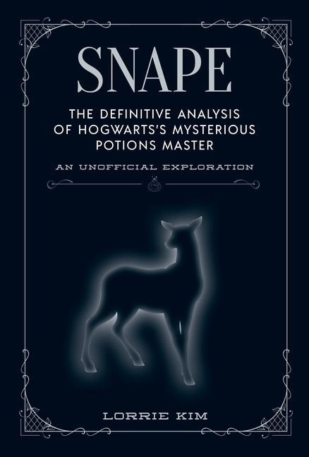Book cover for Snape: The Definitive Analysis of Hogwarts's Mysterious Potions Master
