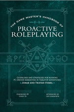 Book cover for The Game Master's Handbook of Proactive Roleplaying: Guidelines and Strategies for Running Pc-Driven Narratives in 5e Adventures