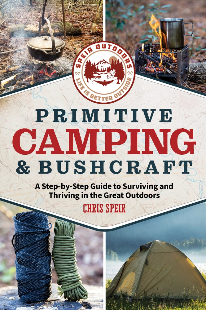 Book cover for Primitive Camping and Bushcraft (Speir Outdoors): A Step-By-Step Guide to Camping and Surviving in the Great Outdoors