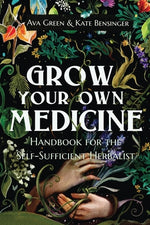 Book cover for Grow Your Own Medicine: Handbook for the Self-Sufficient Herbalist