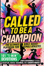Book cover for Called to Be a Champion for Girls: The Ultimate Bible-Based Playbook for Female Athletes. 101 One-Minute Christian Sports Devotionals to Build Discipl