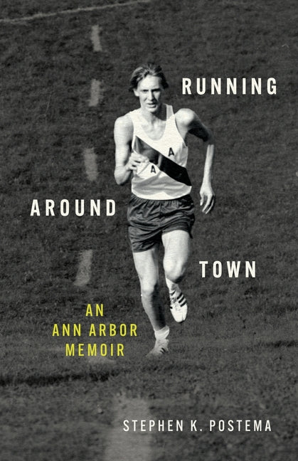 Book cover for Running Around Town: An Ann Arbor Memoir