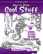 Book cover for How to Draw Cool Stuff: Shading, Textures and Optical Illusions: 10th Anniversary Edition