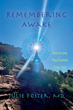 Book cover for Remembering Awake: How to Love and Play Creation with Y/our Soul