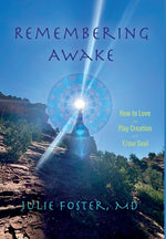 Book cover for Remembering Awake: How to Love and Play Creation with Y/our Soul
