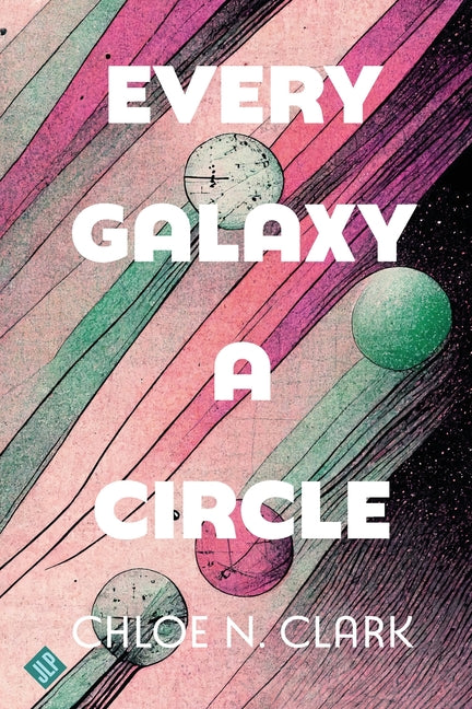 Book cover for Every Galaxy a Circle