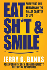 Book cover for Eat Sh*t & Smile: Surviving and Thriving on the Roller Coaster of Life