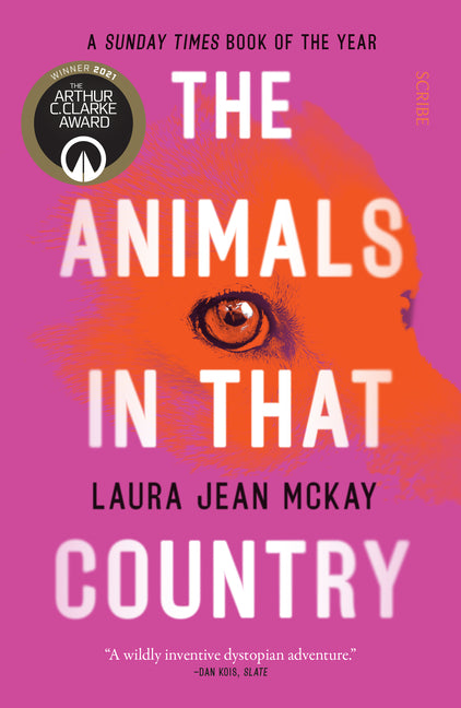 Book cover for Animals in That Country: Winner of the Arthur C. Clarke Award