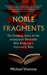 Book cover for Noble Fragments: The Gripping Story of the Antiquarian Bookseller Who Broke Up a Gutenberg Bible