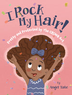 Book cover for I Rock My Hair: Pretty and Protected by the Crown ACT