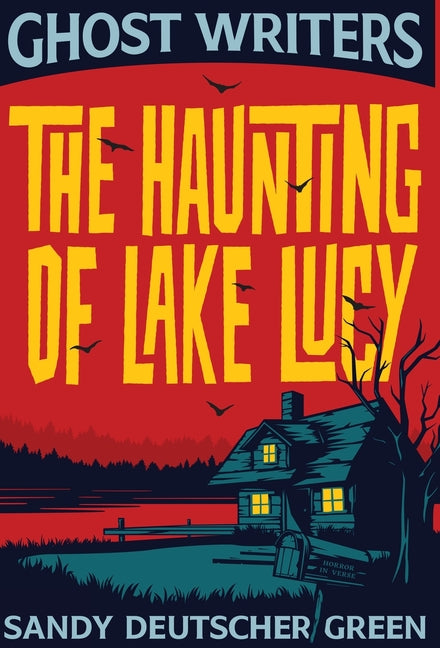 Book cover for Ghost Writers: The Haunting of Lake Lucy