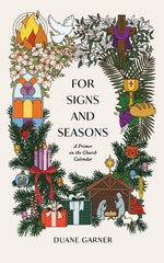 Book cover for For Signs and Seasons: A Primer on the Church Calendar