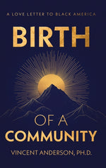 Book cover for Birth of A Community: A Love Letter to Black America