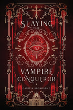 Book cover for Slaying the Vampire Conqueror