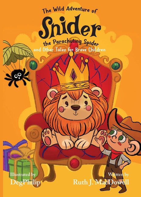 Book cover for Wild Adventures of Snider the Parachuting Spider and other tales for brave children