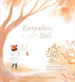 Book cover for Everywhere, Still: A Book about Loss, Grief, and the Way Love Continues