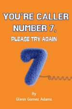 Book cover for You're Caller Number 7, Please Try Again