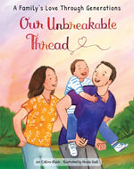 Book cover for Our Unbreakable Thread: A Family's Love Through Generations