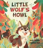 Book cover for Little Wolf's Howl: A Story of Getting Lost, Only to Find One's Voice