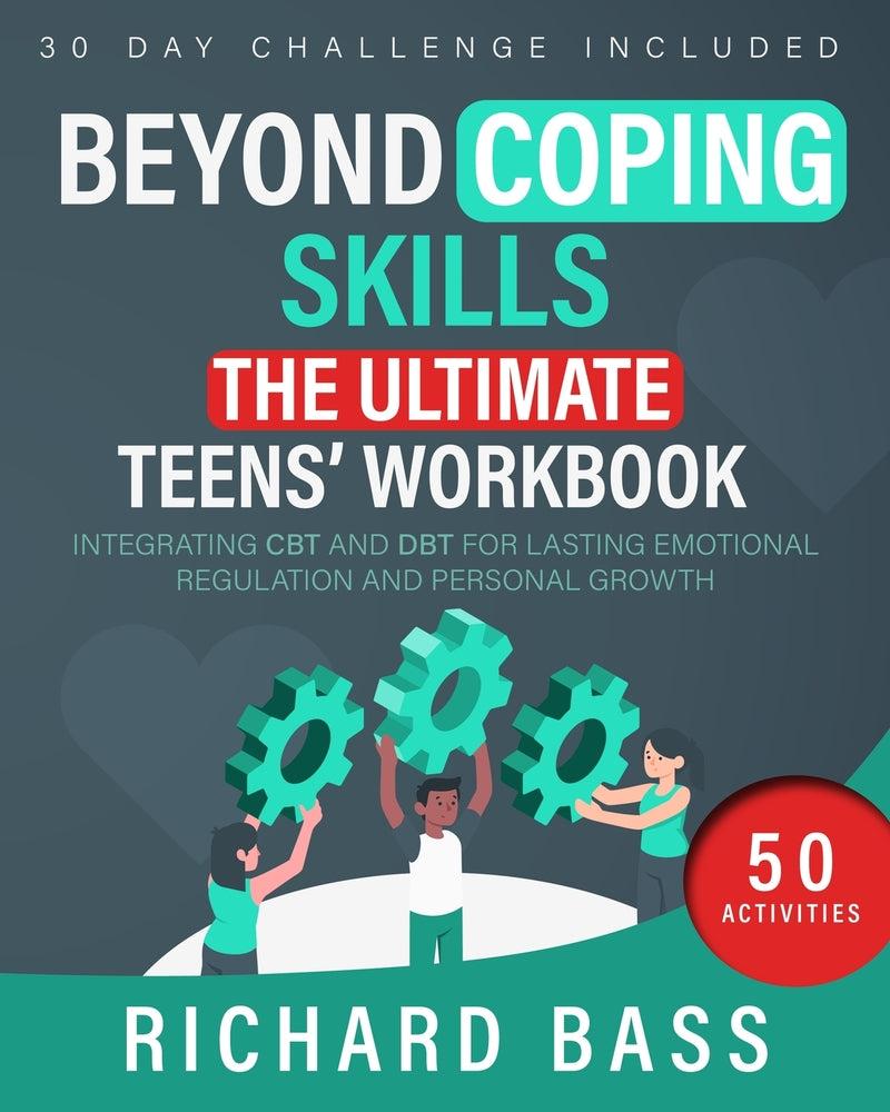 Book cover for Beyond Coping Skills: The Ultimate Teens' Workbook