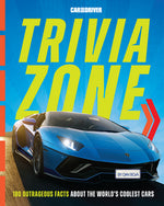 Book cover for Car and Driver Trivia Zone: 180 Outrageous Facts about the World's Coolest Cars
