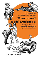 Book cover for Unarmed Self Defense: 12 Lessons by a Police Judo Expert