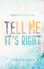 Book cover for Tell Me It's Right: Alternate Cover
