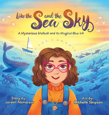 Book cover for Like the Sea and the Sky: A Mysterious Mollusk and Its Magical Blue Ink