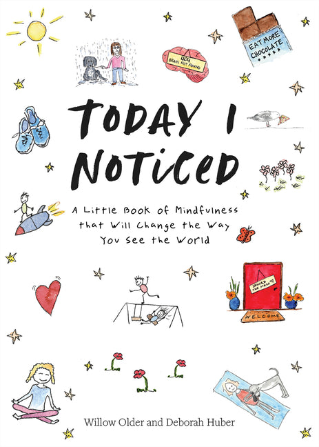 Book cover for Today I Noticed: A Little Book of Mindfulness That Will Change the Way You See the World
