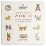 Book cover for Our Big Book of First Words: A Collection of 100+ Foundational Words for Language Development