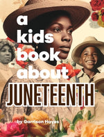 Book cover for A Kids Book About Juneteenth