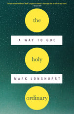 Book cover for Holy Ordinary: A Way to God