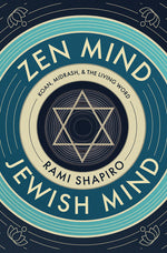 Book cover for Zen Mind Jewish Mind: Koan, Midrash, & the Living Word