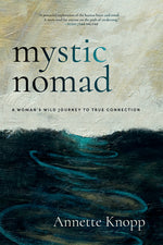 Book cover for Mystic Nomad: A Woman's Wild Journey to True Connection