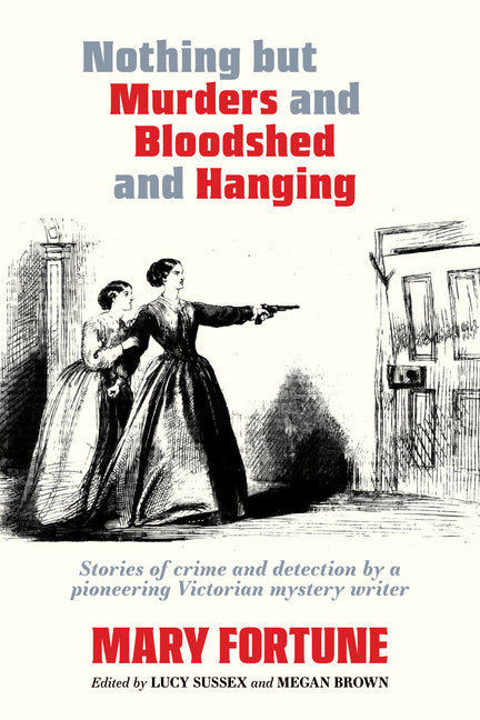 Book cover for Nothing But Murders and Bloodshed and Hanging