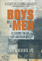 Book cover for Boys Will Be Men: 8 Lessons for the Lost American Male