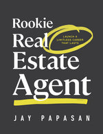 Book cover for Rookie Real Estate Agent: Launch a Limitless Career That Lasts