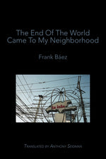 Book cover for End of the World Came to My Neighborhood