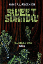 Book cover for Sweet Sorrow: The Jungle War - Book 3