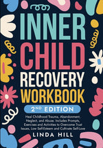 Book cover for Inner Child Recovery Workbook, 2nd Edition: Heal Childhood Trauma, Abandonment, Neglect, and Abuse. Includes Prompts, Exercises and Activities to Over