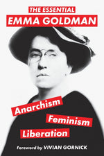 Book cover for The Essential Emma Goldman-Anarchism, Feminism, Liberation (Warbler Classics Annotated Edition)