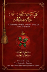 Book cover for Advent of Miracles: A Mother-Daughter Journey Through Love and Light