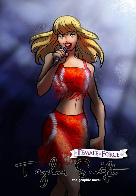 Book cover for Female Force: Taylor Swift the graphic novel edition