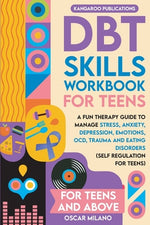 Book cover for DBT Skills Workbook for Teens: A Fun Therapy Guide to Manage Stress, Anxiety, Depression, Emotions, OCD, Trauma, and Eating Disorders
