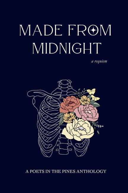 Book cover for Made from Midnight: a requiem: a poets in the pines anthology