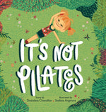 Book cover for It's Not Pilates!