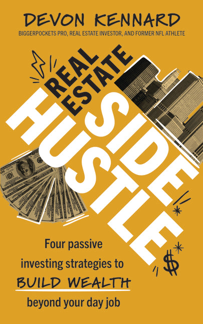 Book cover for Real Estate Side Hustle: Four Passive Investing Strategies to Build Wealth Beyond Your Day Job