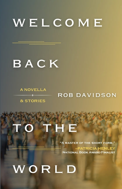 Book cover for Welcome Back to the World: A Novella & Stories